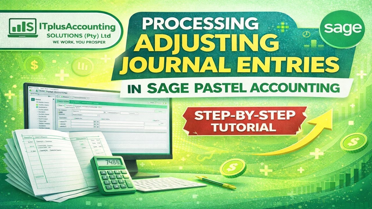 Processing Adjusting Journal Entries in Sage Pastel Accounting | Tutorial 2: Accruals & Prepayments