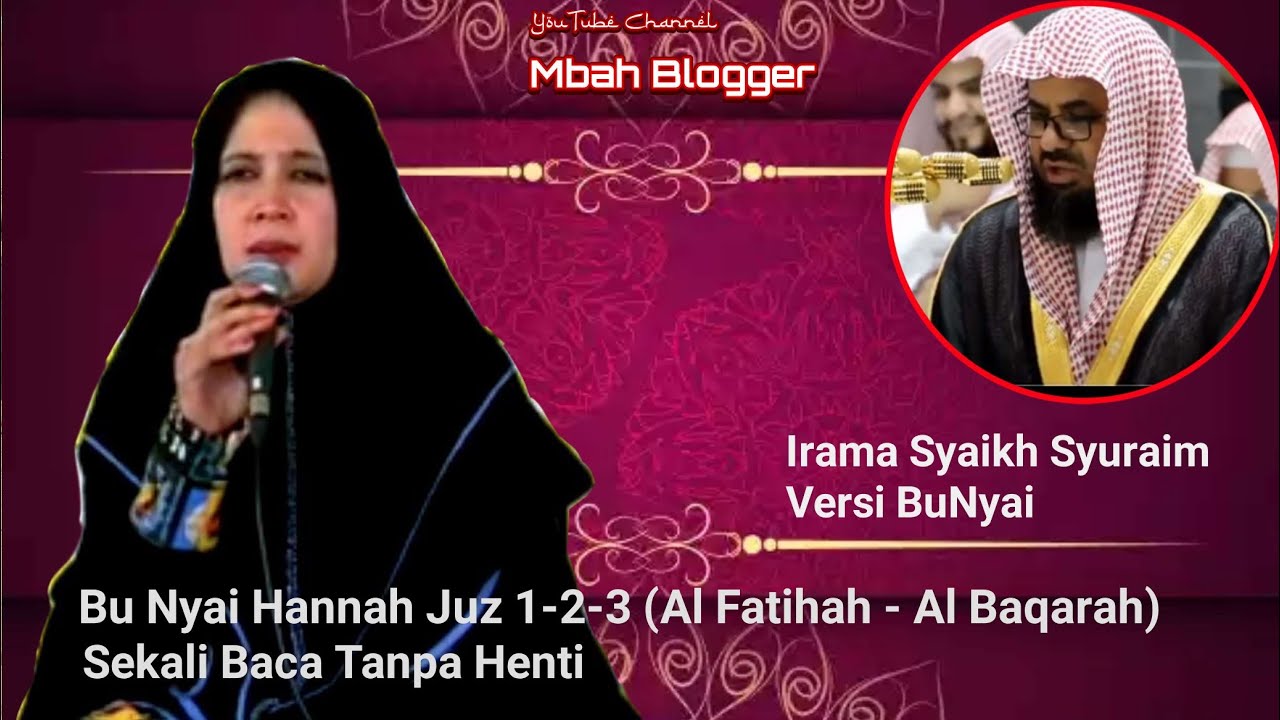 Bunyai Hannah - Juz 1 - 2 - 3 (Al Fatihah & Al Baqarah Sekali Baca Tanpa Henti)