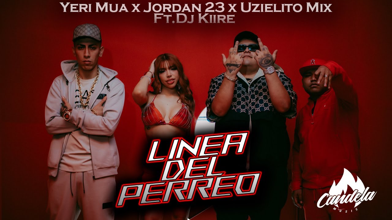 L&iacute;nea del Perreo-Uzielito Mix, Yeri Mua , El Jordan 23, DJ Kiire(Video Oficial)