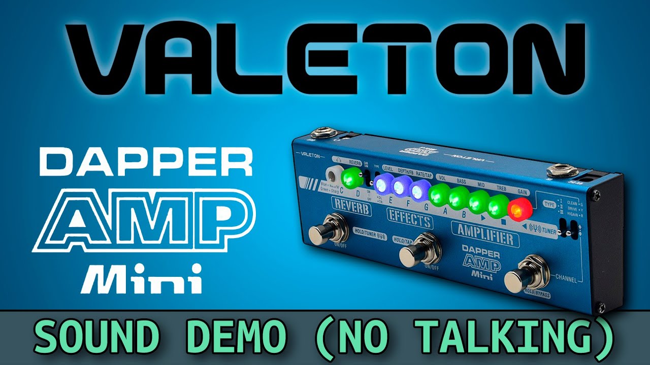 Valenton - Dapper Amp Mini - Sound Demo (no talking)