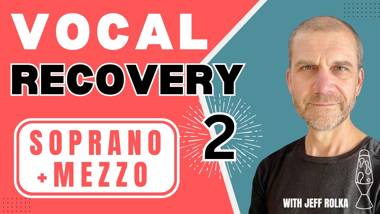 Vocal Recovery 2 - Soprano and Mezzo Soprano Range
