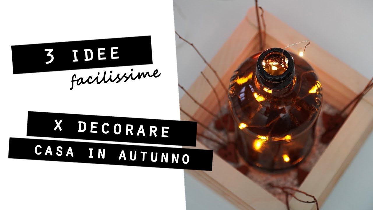 3 IDEE FACILISSIME per DECORARE CASA in AUTUNNO