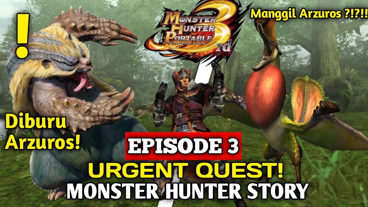 Episode 3 - Petualangan Berlanjut! Urgent Quest Qurupeco & Arzuros Muncul Lagi | Monster Hunter P3rd