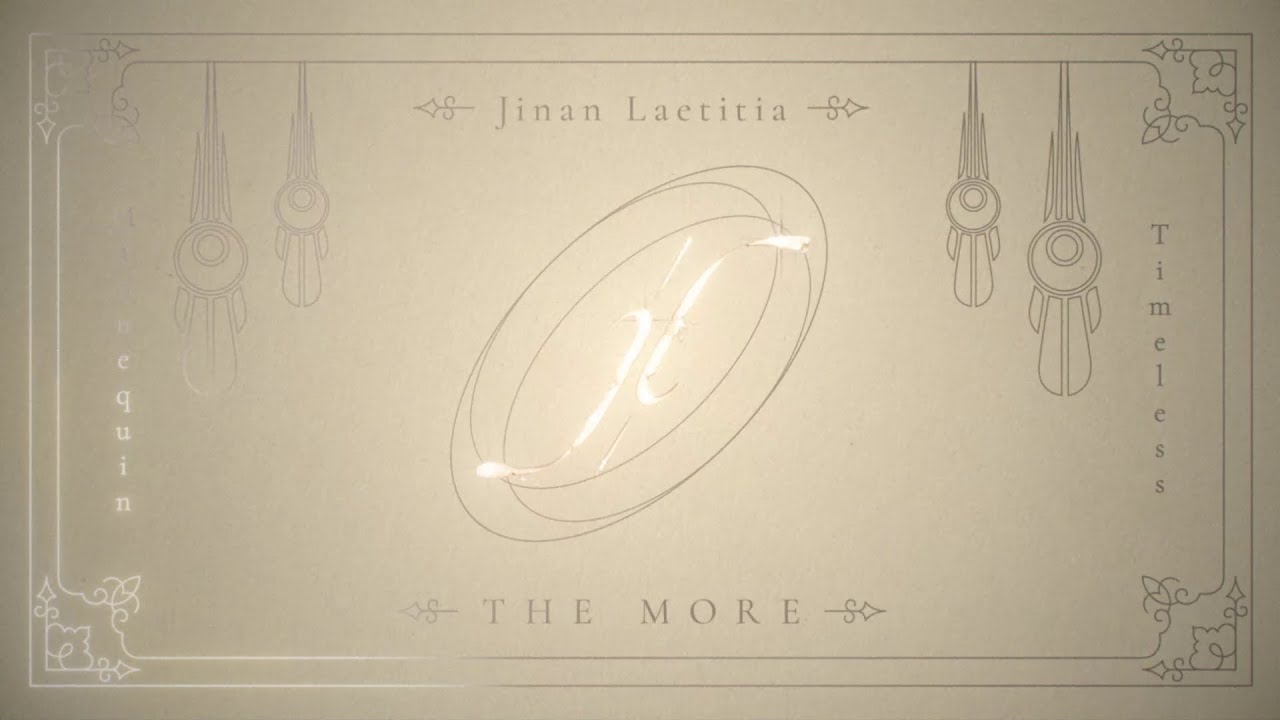 Jinan Laetitia – The More (Mannequin; Timeless) – Official Lyric Video