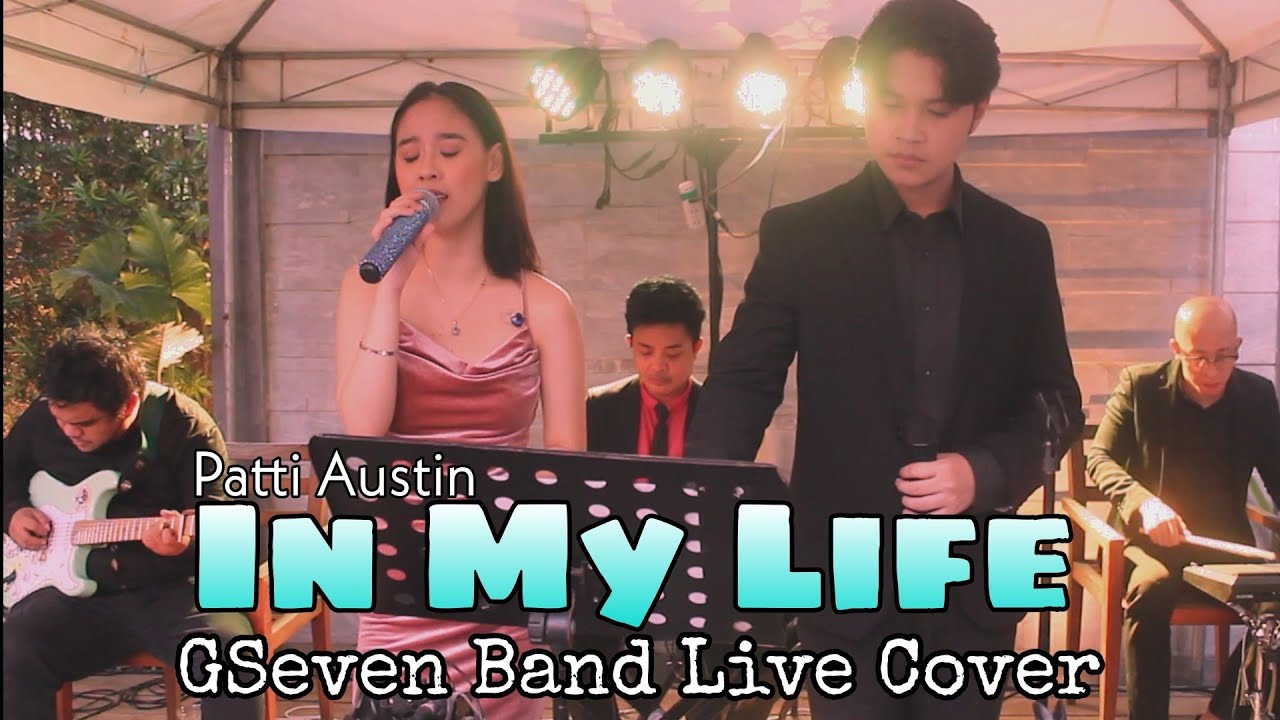 Patti Austin - In My Life (Live Cover) ~ GSeven Band •Eufritz Santos