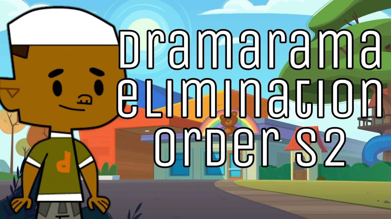 If total dramarama had an elimination order season 2!