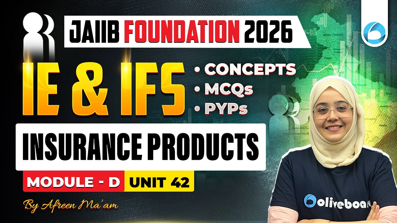 JAIIB IE and IFS Module D Unit 42 | Insurance Products | JAIIB Foundation 2026 | JAIIB Oliveboard