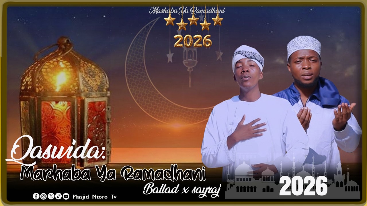 QASWIDA: NEW   MARHABA YA RAMADHANI  || BALLAD X SAYRAJ ( OFFICIAL VIDEO 2026