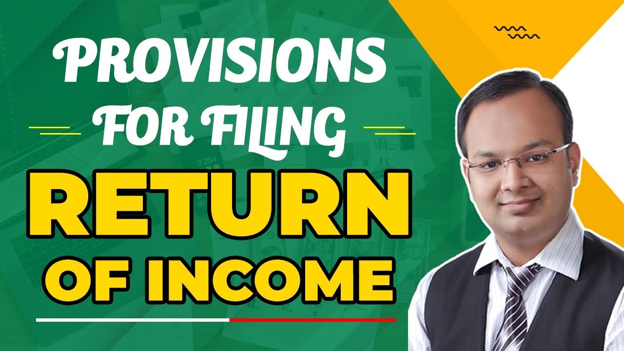Provision for Filling of Return of Income | B.com | CA | CS | CMA | M.com | BBA | Income Tax