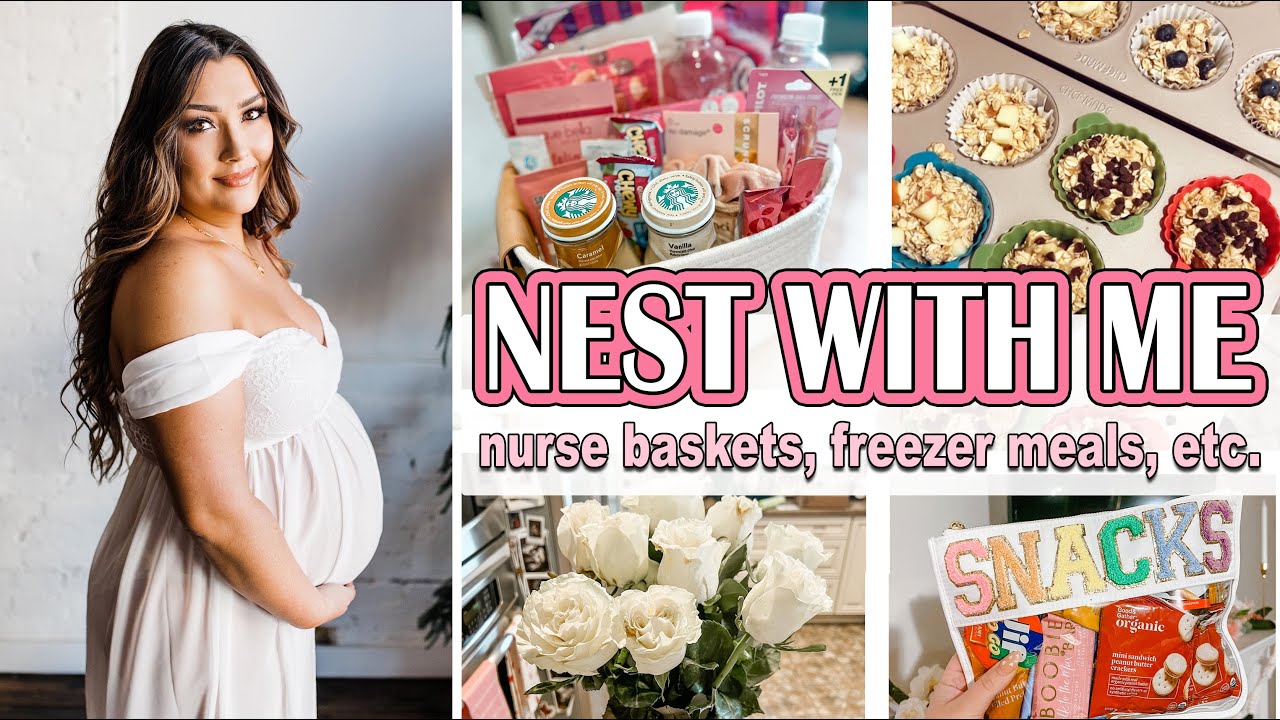 NEST WITH ME BEFORE BABY COMES | Nurse Baskets, Freezer Meals & MORE!