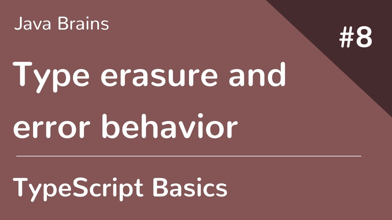 TypeScript Basics 8 - Type erasure and error behavior