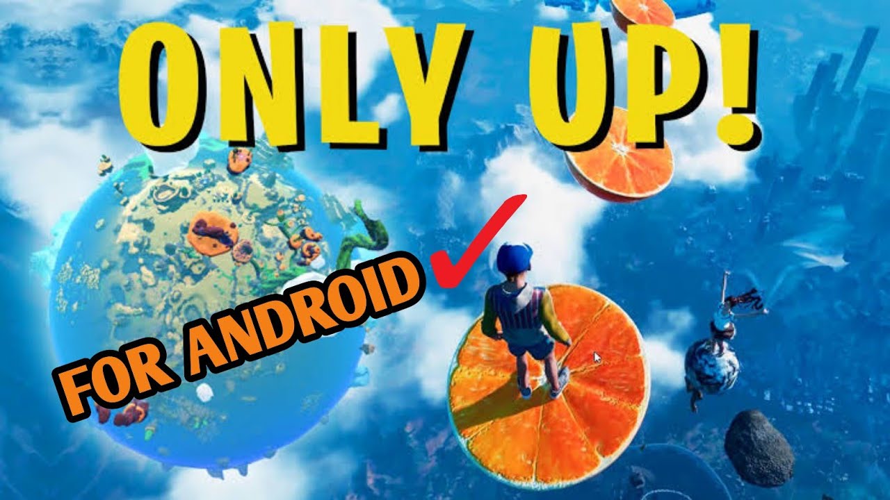 3 ONLY UP! TYPE GAMES FOR ANDROID | ONLY UP MOBILE 2023