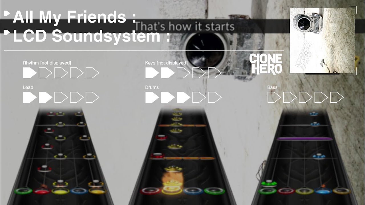 LCD SOUNDSYSTEM : all my friends [ clone hero chart ]
