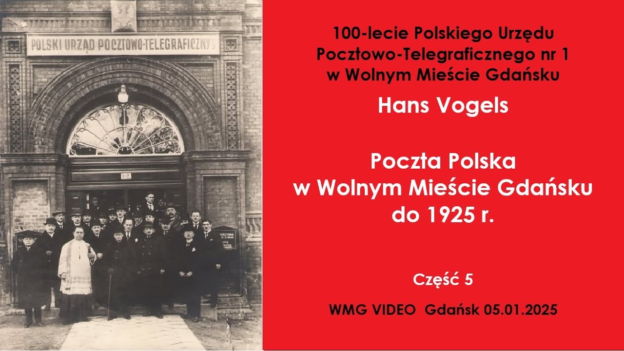 100-lecie Poczty Polskiej w WMG | Poczta Polska w Wolnym Mieście Gdańsku do 1925 r. Hans Vogels