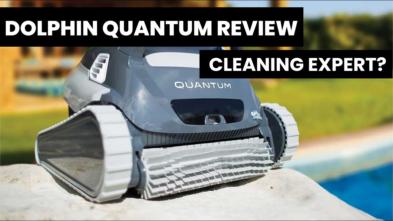 Dolphin Quantum Robotic Pool Cleaner Review – Designed to Do the Dirty Work for You.