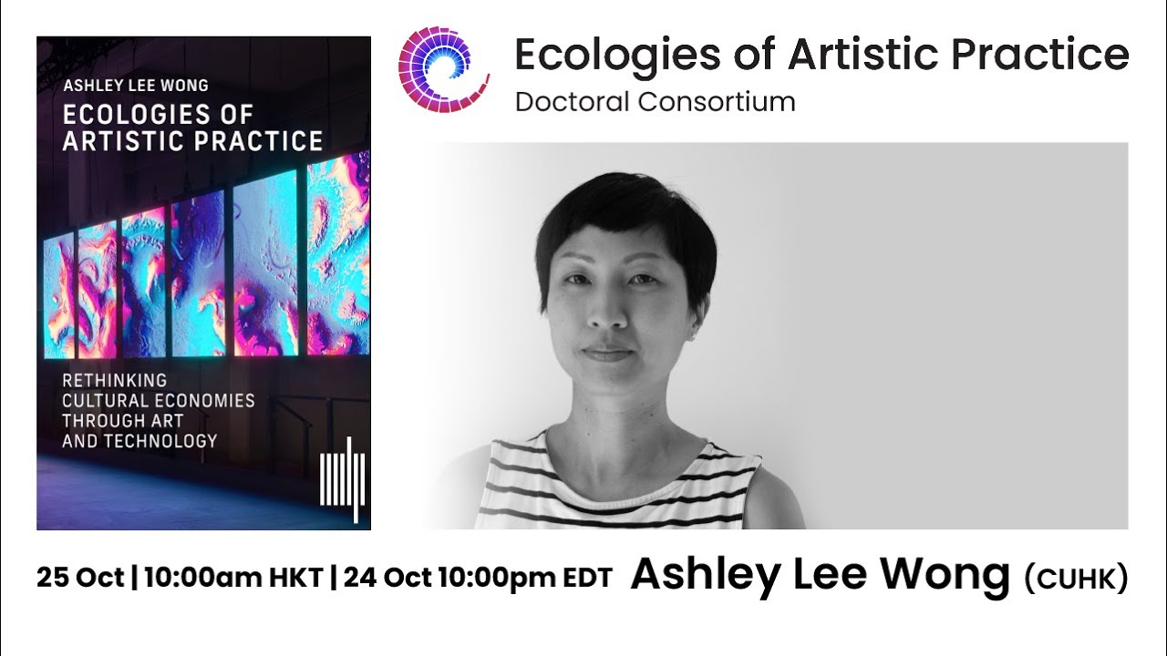 Ecologies of Artistic Practice: Ashley Lee Wong