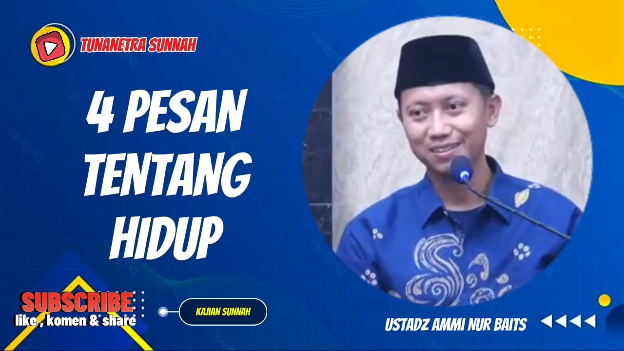 4 PESAN TENTANG HIDUP ⁉️ USTADZ AMMI NUR BAITS 