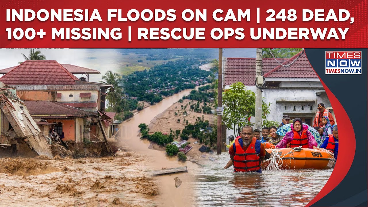 Indonesia Floods: Death Toll Mounts To 248, 100+ Missing | Chilling Scenes Emerge Amid Rescue Ops