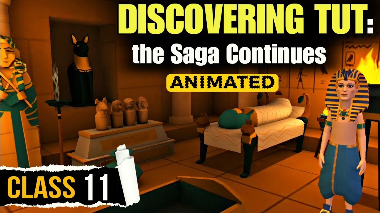 Discovering Tut The Saga Continues Class11 / Animation / Full (हिंदी में) Explained / Hornbill Ch-3