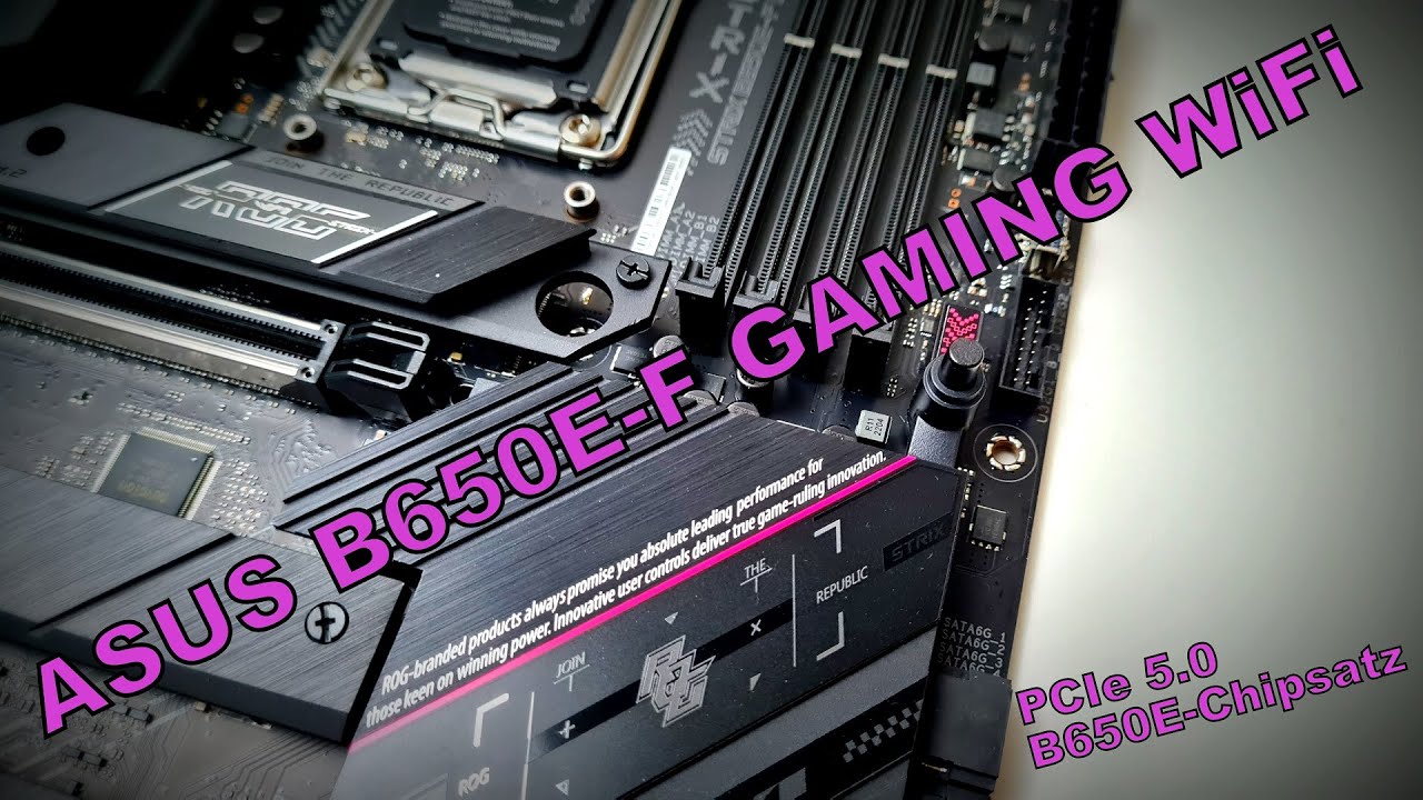 ASUS ROG STRIX B650E-F Gaming WiFi - Schönes Mainboard zu hohen Preis?