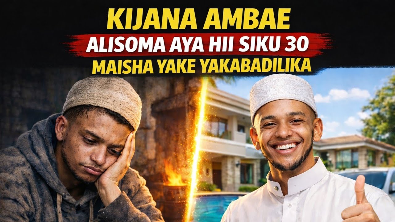 ALISOMA AYA HII SIKU 30 MAISHA YAKE YAKABADILIKA IPASAVYO