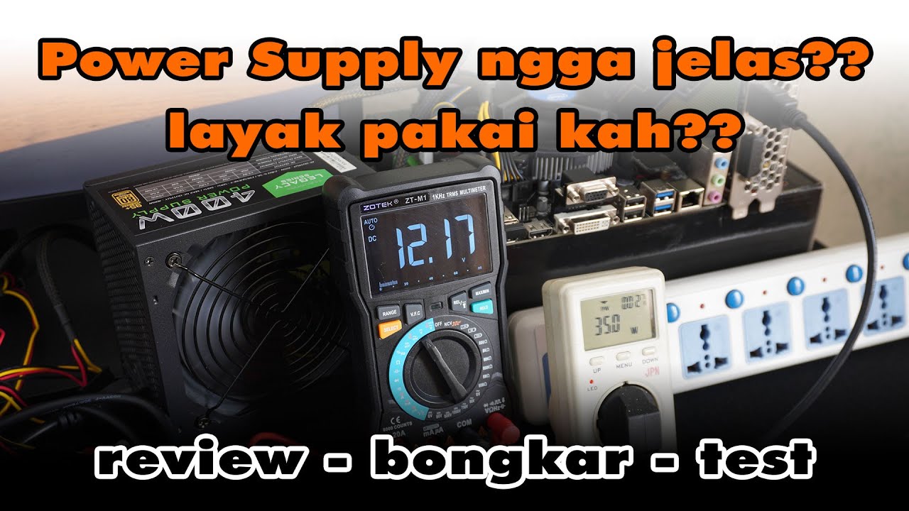 Kita bongkar dan test PSU yang katanya 