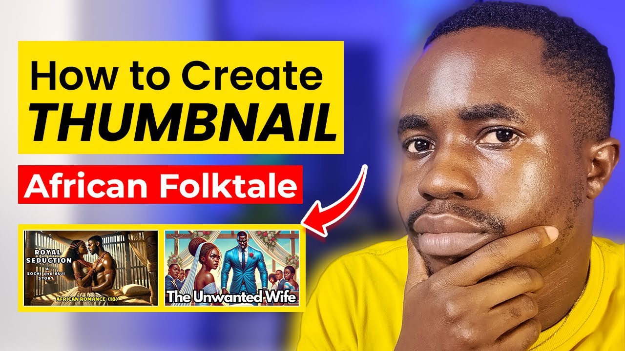 Best Way to design Thumbnail for your African Folktales Videos
