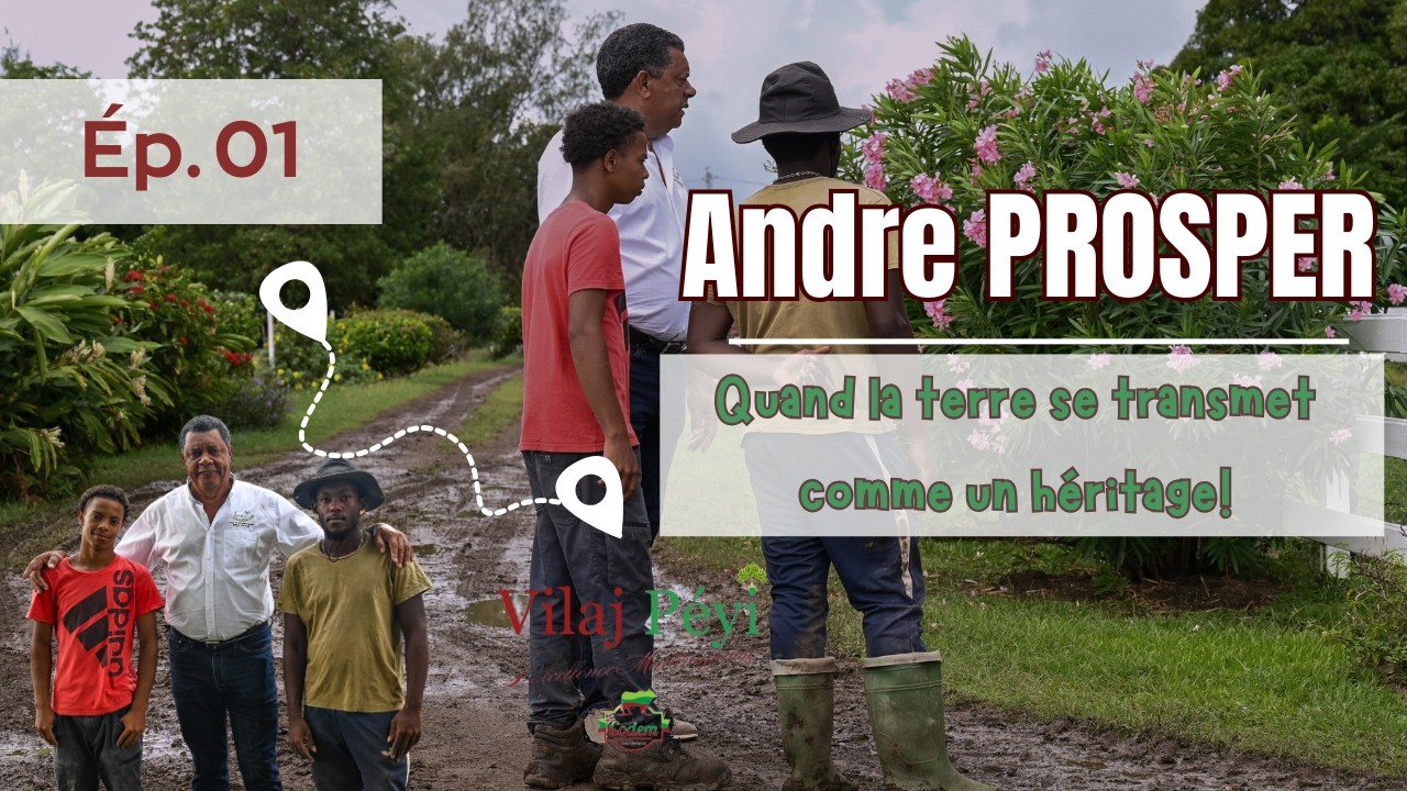 Capsule 1  André PROSPER: Quand la terre se transmet comme un héritage