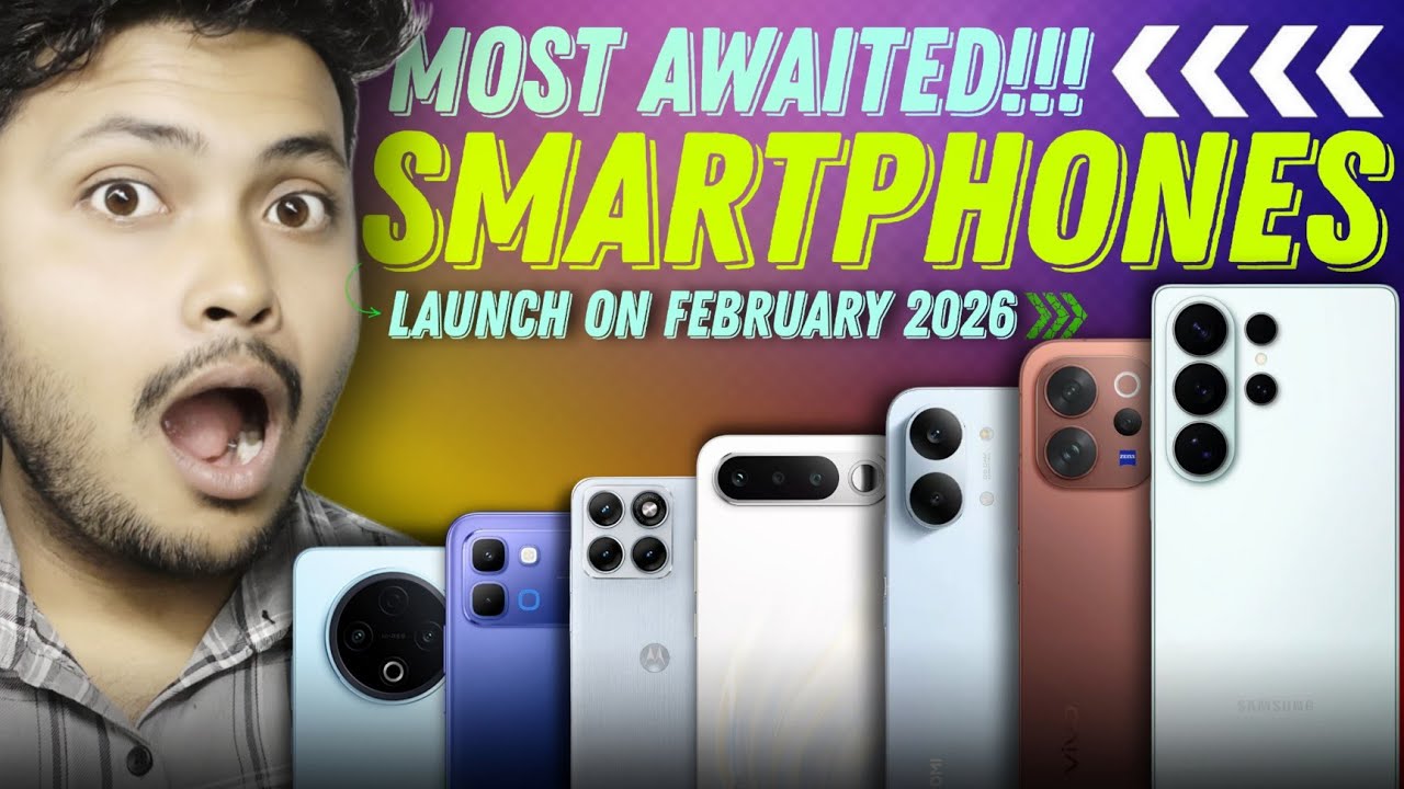 Most Awaited Smartphones Launching On February 2026!🚀 (S26 Ultra & More) ?