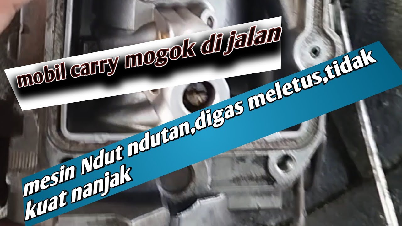 Mobil carry mogok,gak kuat nanjak,gas Ndut ndutan 