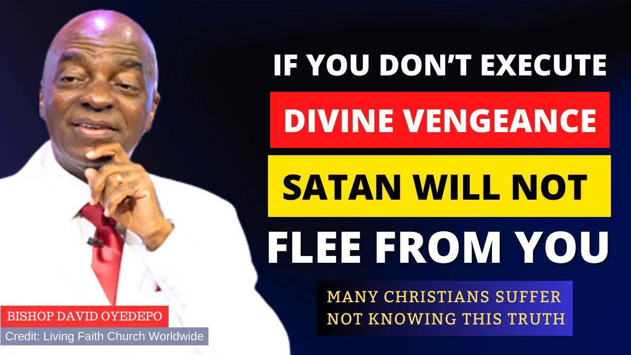 Why & How to Execute Divine Vengeance? | Bishop David Oyedepo (2013 Full Sermon)