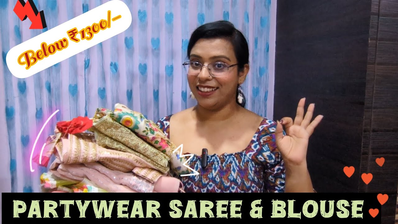 Party Wear Saree & Blouse HAUL | Best Quality At an Affordable Price