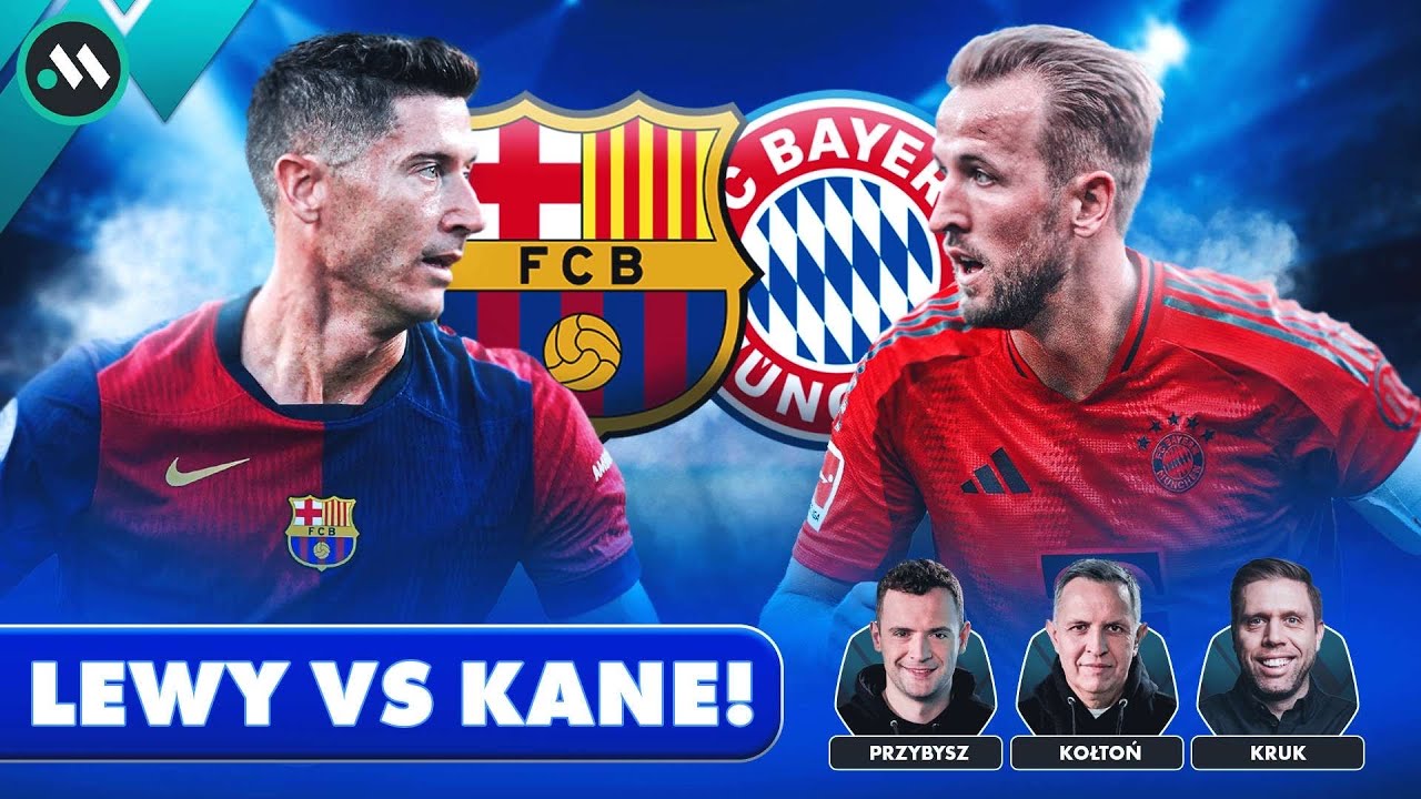 LIGA MISTRZ&Oacute;W: LEWANDOWSKI VS KANE! FC BARCELONA VS BAYERN MONACHIUM W HICIE