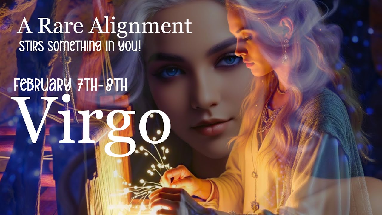 Virgo 2/7-2/8: ✨A Rare Weekend Alignment Awakens Something Ancient in You as a Blessing Returns!