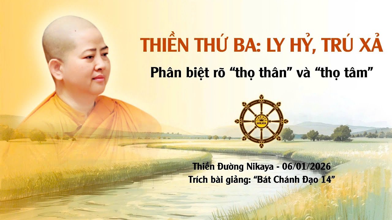 🍀🙏🏻THIỀN THỨ BA – LY HỶ, TRÚ XẢ | PHÂN BIỆT RÕ THỌ TÂM VÀ THỌ THÂN _ CHƠN TÍN TOÀN