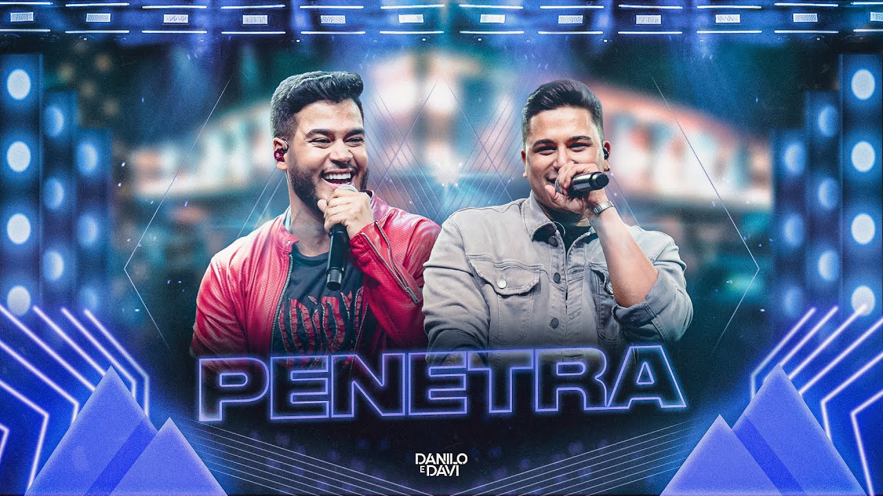 Danilo e Davi - Penetra (Prazer Danilo e Davi)