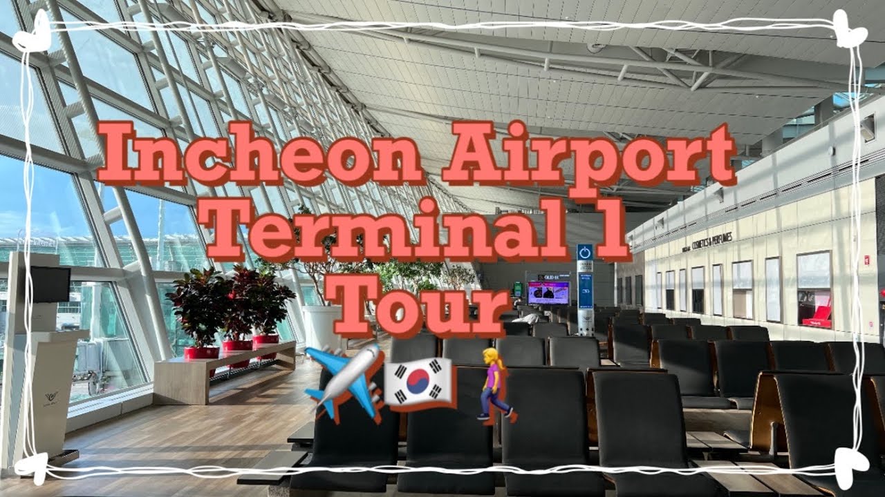 🇰🇷Incheon Airport Terminal 1 Tour