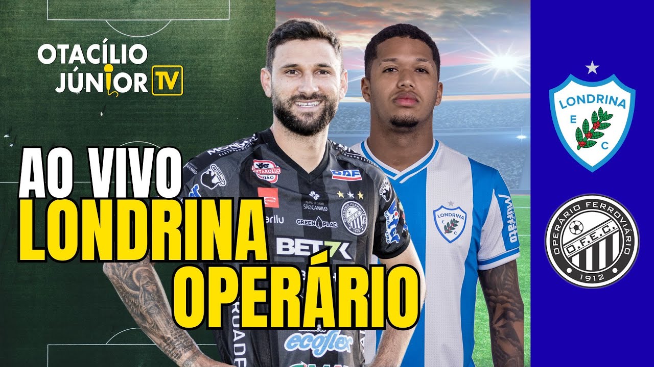LONDRINA X OPERÁRIO AO VIVO - CAMPEONATO PARANAENSE 2025 ⚽🔥