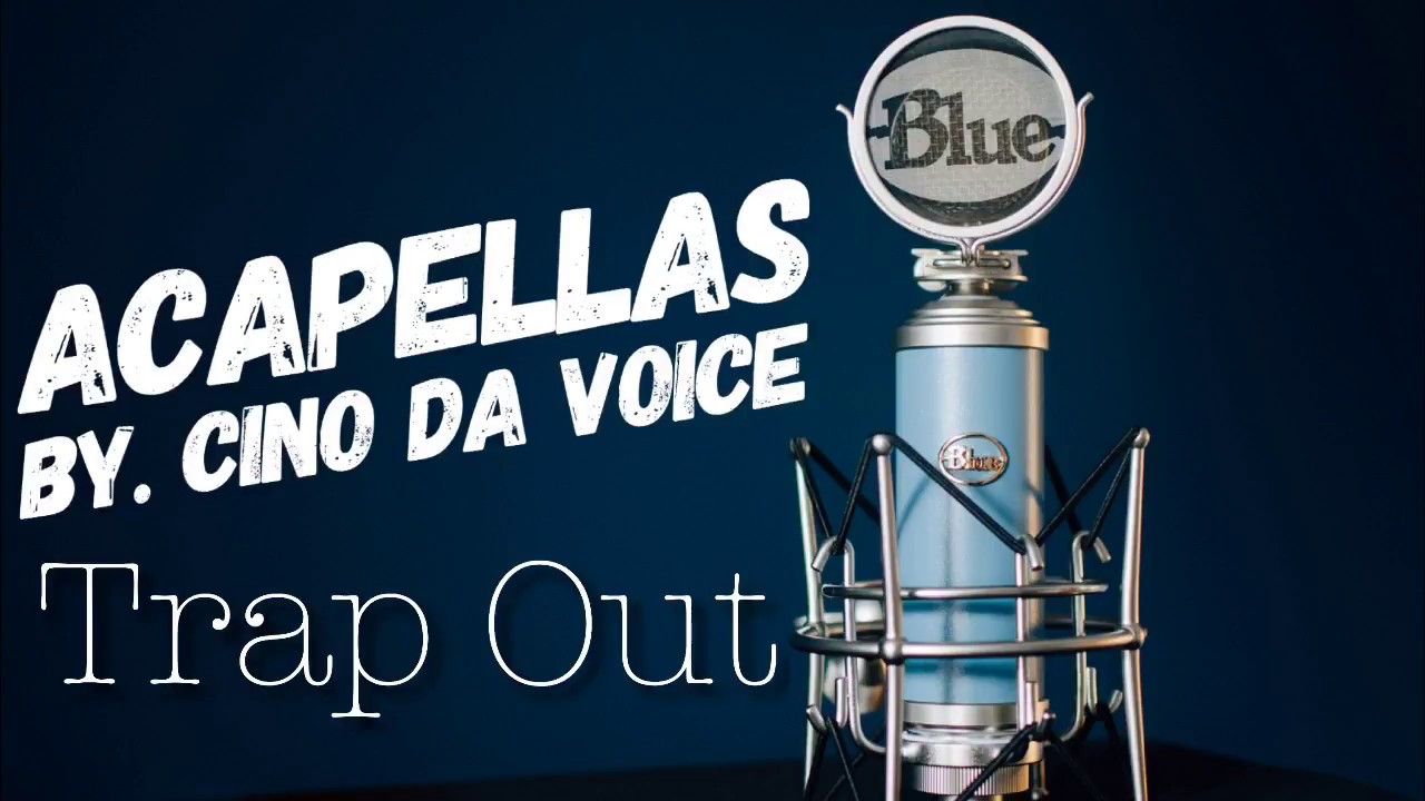 Acapellas By. Cino - Trap Out (Acapella / Vocals Only / Vocal Samples)