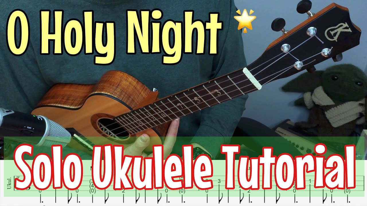 O Holy Night - Ukulele Tutorial