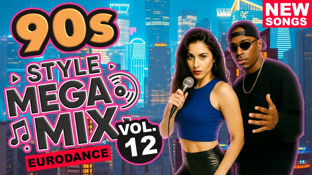 90s Eurodance Dancefloor Party Retro Mega Mix - Vol.12- Song Playlist