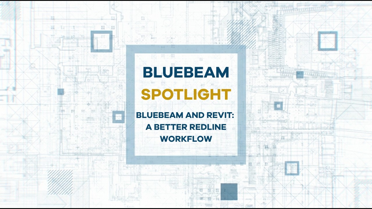 Bluebeam Spotlight: Bluebeam Max и Revit: Улучшенный рабочий процесс внесения правок
