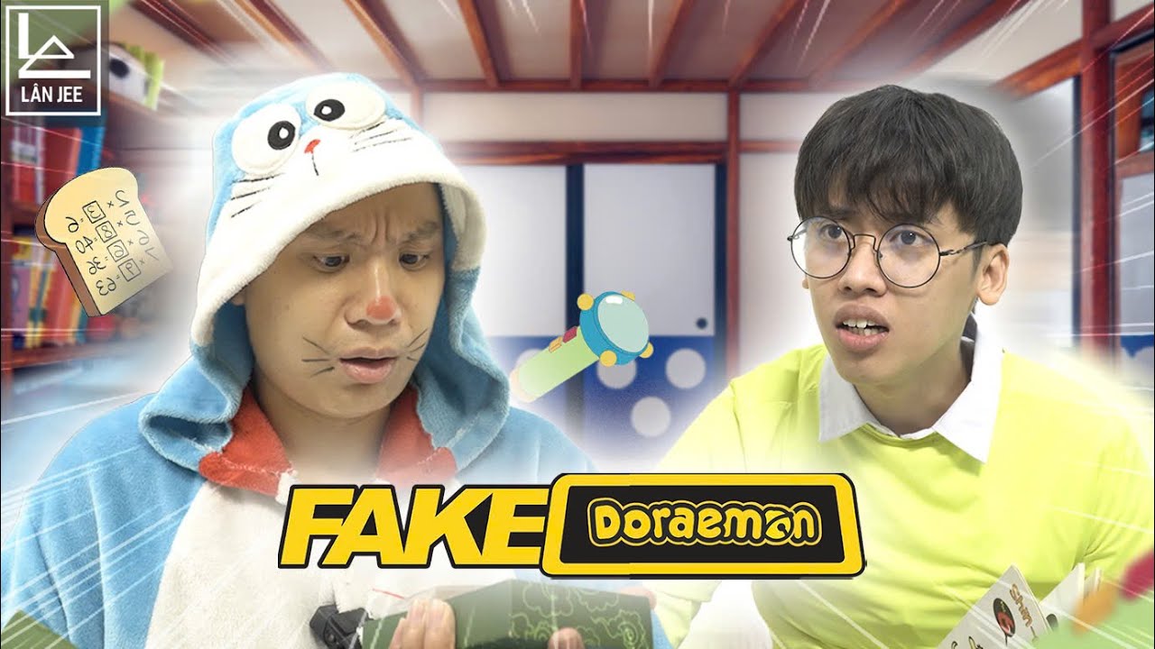 FAKE DORAEMON || LÂN JEE OFFICIAL