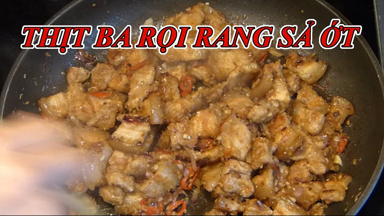 C&Aacute;CH RANG THỊT BA RỌI SẢ ỚT thơm ngon đậm đ&agrave; đơn giản/Gebratener Speck mit Zitronengras und Chili.