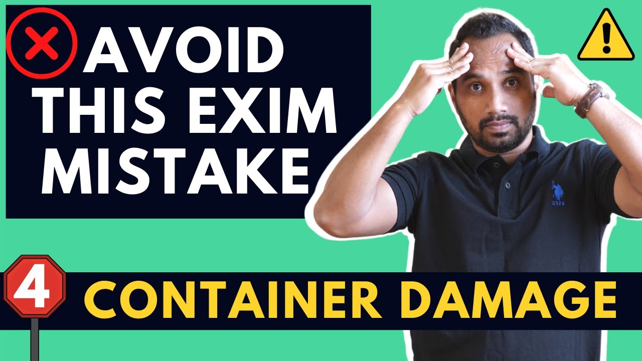 Export Mistakes : Container Damage