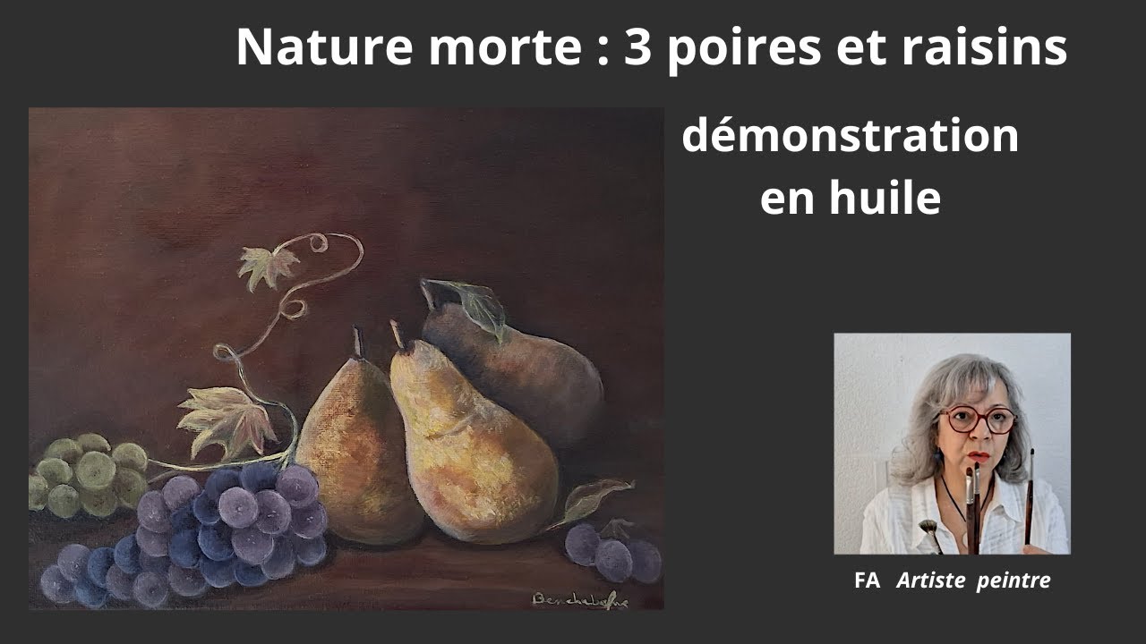 Peinture à l’huile : Nature morte 3 poires et raisins – (processus complet)