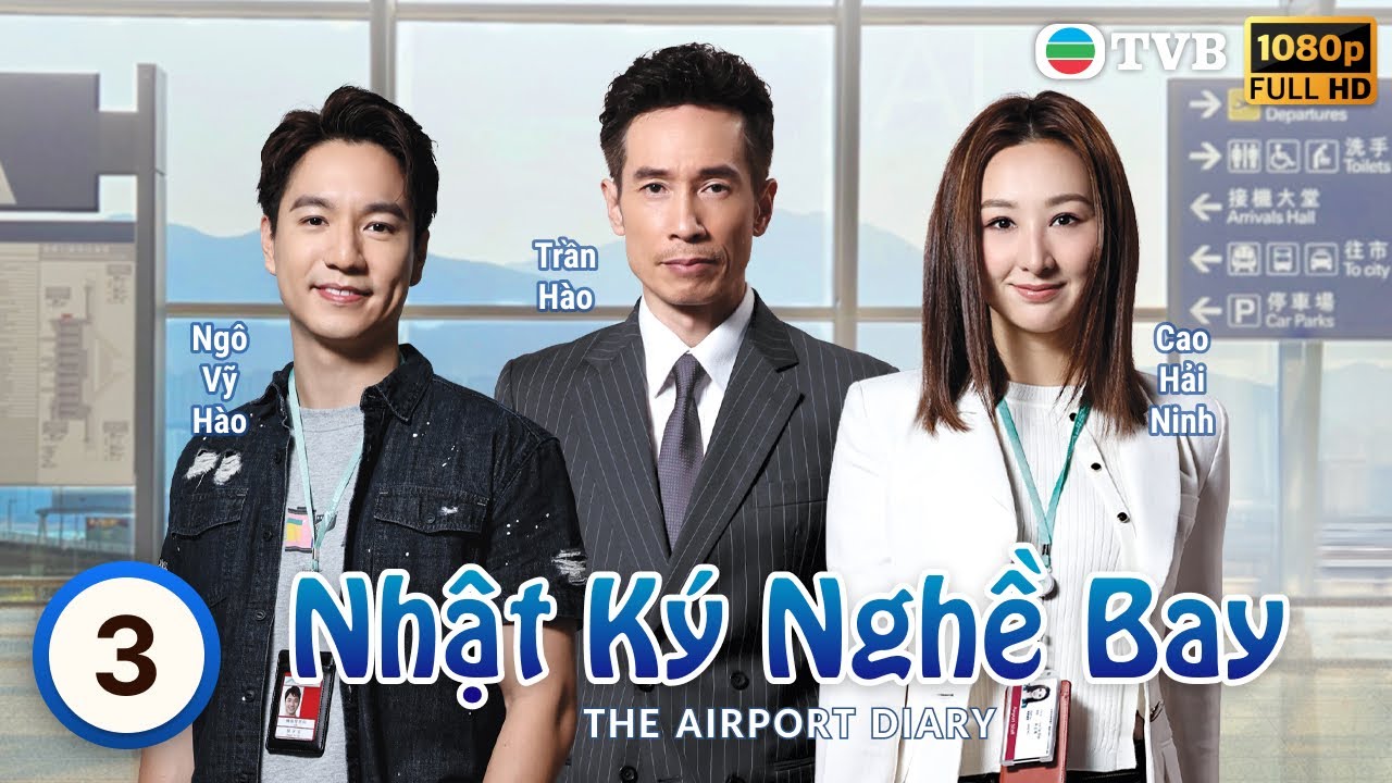 Phim TVB Lồng tiếng Nhật Ký Nghề Bay (The Airport Diary) 3/10 | Mã Quốc Minh, Cao Hải Ninh | 2024