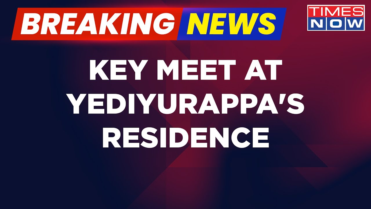 Breaking News: Day Ahead Of Karnataka Results, Key BJP Meet Underway At BS Yediyurappa's Residence