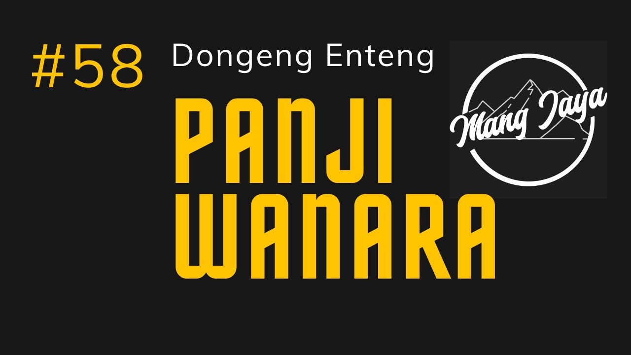 Dongeng Sunda - Panji Wanara, Bagian 58, Dongeng Enteng Mang Jaya @MangJayaOfficial