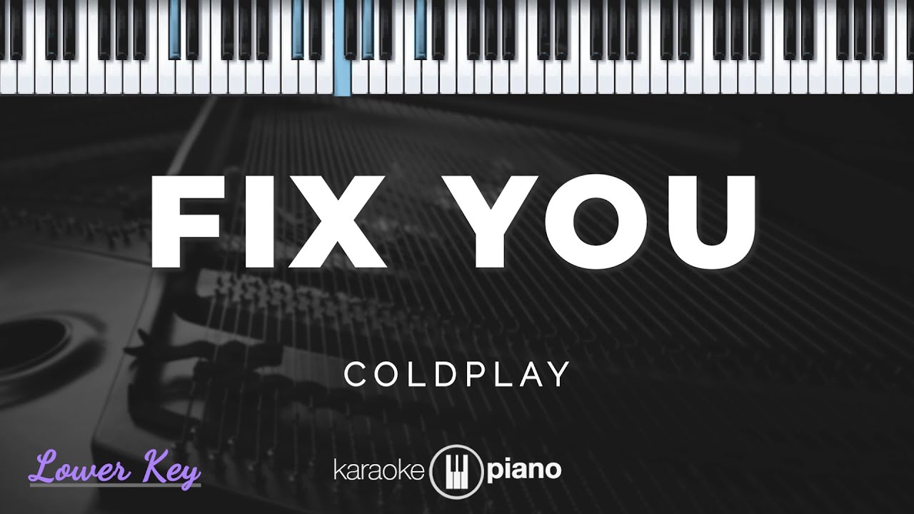 Fix You - Coldplay | KARAOKE PIANO - LOWER KEY